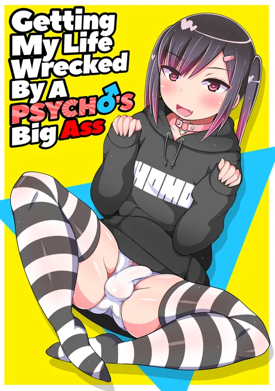 'Getting My Life Wrecked by a Psycho's Big Ass' cover