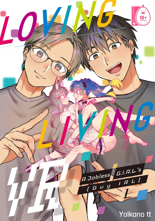 'Loving Living VR: A Jobless G.I.R.L.'s [Guy IRL] BL' cover