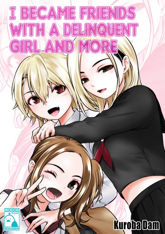 'I Became Friends with a Delinquent Girl And More' cover